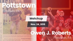 Matchup: Pottstown vs. Owen J. Roberts  2016