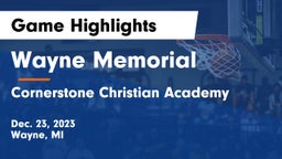 Wayne Memorial  vs Cornerstone Christian Academy Game Highlights - Dec. 23, 2023