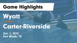 Wyatt  vs Carter-Riverside  Game Highlights - Oct. 1, 2019