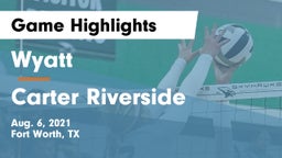 Wyatt  vs Carter Riverside Game Highlights - Aug. 6, 2021