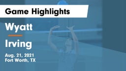 Wyatt  vs Irving  Game Highlights - Aug. 21, 2021