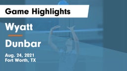 Wyatt  vs Dunbar  Game Highlights - Aug. 24, 2021