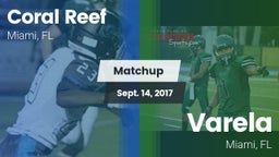 Matchup: Coral Reef vs. Varela  2017