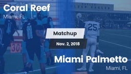 Matchup: Coral Reef vs. Miami Palmetto  2018