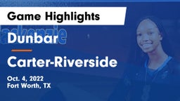 Dunbar  vs Carter-Riverside  Game Highlights - Oct. 4, 2022