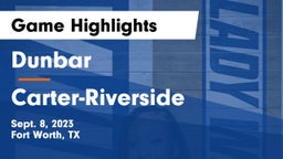 Dunbar  vs Carter-Riverside  Game Highlights - Sept. 8, 2023