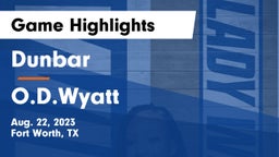 Dunbar  vs O.D.Wyatt  Game Highlights - Aug. 22, 2023