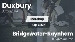 Matchup: Duxbury vs. Bridgewater-Raynham  2016