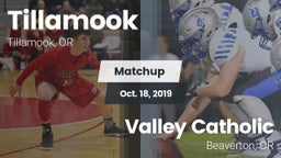 Matchup: Tillamook vs. Valley Catholic  2019