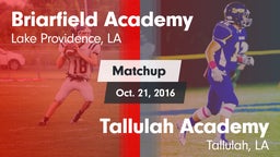 Matchup: Briarfield Academy vs. Tallulah Academy  2016