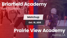 Matchup: Briarfield Academy vs. Prairie View Academy  2019