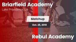 Matchup: Briarfield Academy vs. Rebul Academy 2019
