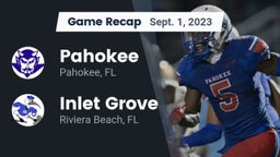 Recap: Pahokee  vs. Inlet Grove  2023