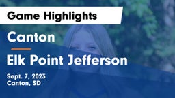Canton  vs Elk Point Jefferson Game Highlights - Sept. 7, 2023