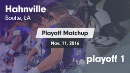 Matchup: Hahnville vs. playoff 1 2016