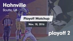 Matchup: Hahnville vs. playoff 2 2016