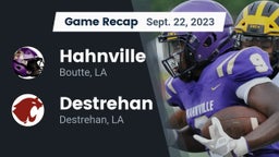Recap: Hahnville  vs. Destrehan  2023
