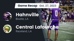 Recap: Hahnville  vs. Central Lafourche  2023