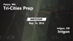 Matchup: Tri-Cities Prep vs. Irrigon  2016