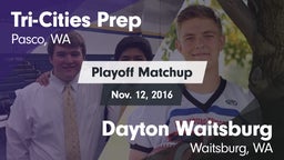 Matchup: Tri-Cities Prep vs. Dayton Waitsburg  2016