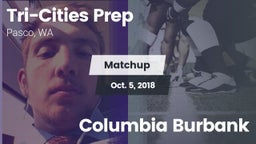 Matchup: Tri-Cities Prep vs. Columbia Burbank 2018