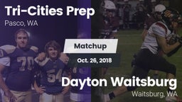 Matchup: Tri-Cities Prep vs. Dayton Waitsburg  2018