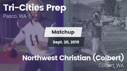 Matchup: Tri-Cities Prep vs. Northwest Christian  (Colbert) 2019