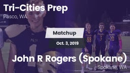 Matchup: Tri-Cities Prep vs. John R Rogers  (Spokane) 2019