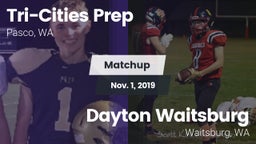 Matchup: Tri-Cities Prep vs. Dayton Waitsburg  2019