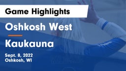 Oshkosh West  vs Kaukauna  Game Highlights - Sept. 8, 2022