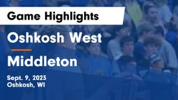 Oshkosh West  vs Middleton  Game Highlights - Sept. 9, 2023