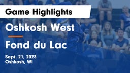 Oshkosh West  vs Fond du Lac  Game Highlights - Sept. 21, 2023