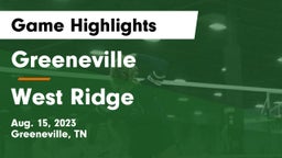 Greeneville  vs West Ridge  Game Highlights - Aug. 15, 2023