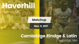 Matchup: Haverhill vs. Cambridge Rindge & Latin  2017
