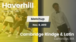 Matchup: Haverhill vs. Cambridge Rindge & Latin  2019