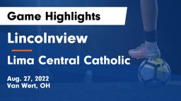 Lincolnview  vs Lima Central Catholic  Game Highlights - Aug. 27, 2022