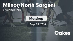 Matchup: Milnor/North Sargent vs. Oakes 2016