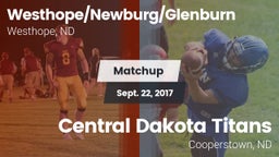 Matchup: Westhope/Newburg/Gle vs. Central Dakota Titans  2017