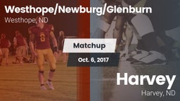 Matchup: Westhope/Newburg/Gle vs. Harvey  2017