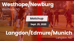 Matchup: Westhope/Newburg vs. Langdon/Edmure/Munich  2020
