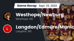 Recap: Westhope/Newburg  vs. Langdon/Edmure/Munich  2020