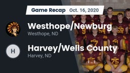 Recap: Westhope/Newburg  vs. Harvey/Wells County 2020