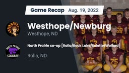 Recap: Westhope/Newburg  vs. North Prairie co-op [Rolla/Rock Lake/Rolette/Wolford]  2022