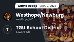 Recap: Westhope/Newburg  vs. TGU School District 2022