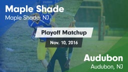 Matchup: Maple Shade vs. Audubon  2016