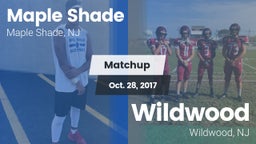 Matchup: Maple Shade vs. Wildwood  2017