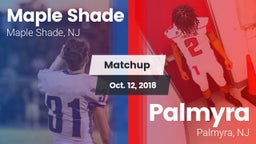 Matchup: Maple Shade vs. Palmyra  2018