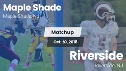 Matchup: Maple Shade vs. Riverside  2018