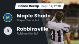 Recap: Maple Shade  vs. Robbinsville  2018