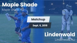 Matchup: Maple Shade vs. Lindenwold  2019